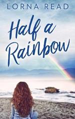 Half A Rainbow