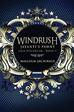 Windrush - Jayanti's Pawns: Large Print Edition