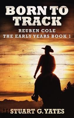 Born To Track - Stuart G Yates - cover