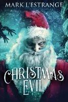 Christmas Evil - Mark L'Estrange - cover