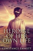 Heroine Of Her Own Life - Constance Emmett - cover