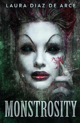 Monstrosity - Laura Diaz de Arce - cover