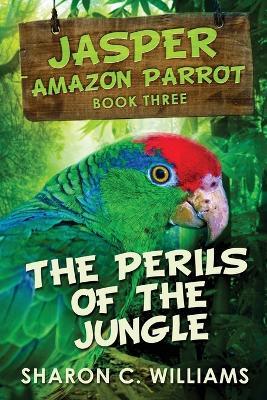The Perils Of The Jungle - Sharon C Williams - cover