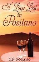 A Love Lost in Positano - D P Rosano - cover