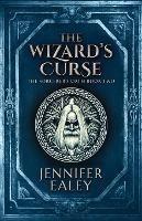 The Wizard's Curse - Jennifer Ealey - cover