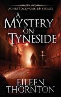 A Mystery On Tyneside - Eileen Thornton - cover