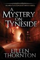 A Mystery On Tyneside - Eileen Thornton - cover