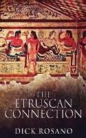 The Etruscan Connection - Dick Rosano - cover