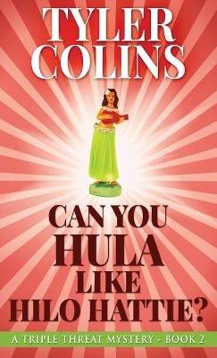 Can You Hula Like Hilo Hattie? - Tyler Colins - cover