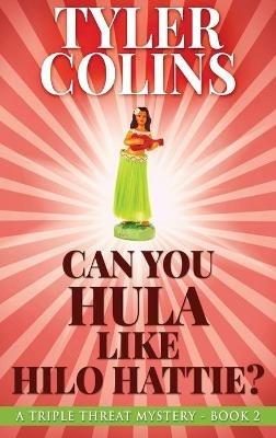 Can You Hula Like Hilo Hattie? - Tyler Colins - cover