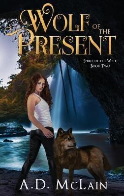 Wolf Of The Present - A D McLain - cover