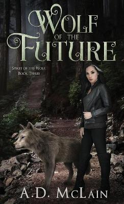 Wolf Of The Future - A D McLain - cover
