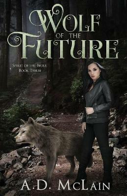 Wolf Of The Future - A D McLain - cover