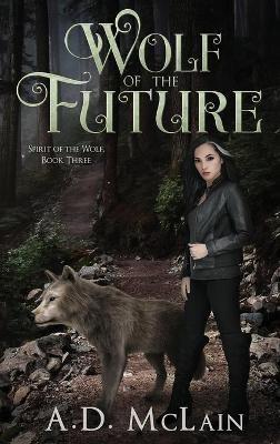 Wolf Of The Future - A D McLain - cover