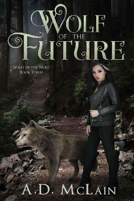 Wolf Of The Future - A D McLain - cover