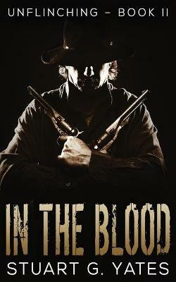 In The Blood - Stuart G Yates - cover