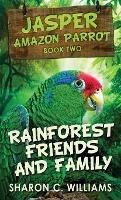 Rainforest Friends and Family - Sharon C Williams - cover