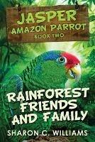 Rainforest Friends and Family - Sharon C Williams - cover