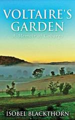 Voltaire's Garden: A Memoir Of Cobargo