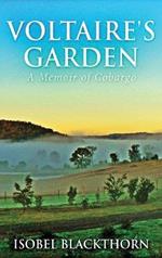 Voltaire's Garden: A Memoir Of Cobargo
