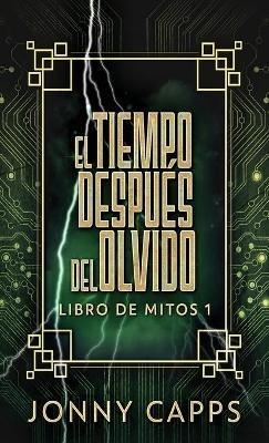 El Tiempo Despues del Olvido - Jonny Capps - cover