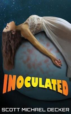 Inoculated - Scott Michael Decker - cover