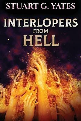 Interlopers From Hell - Stuart G Yates - cover