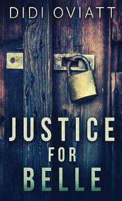 Justice For Belle - Didi Oviatt - cover