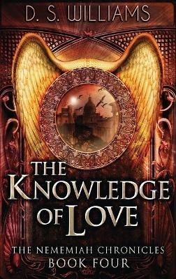 The Knowledge Of Love - D S Williams - cover