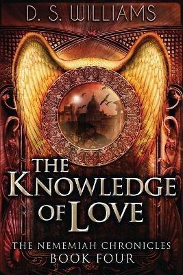 The Knowledge Of Love - D S Williams - cover