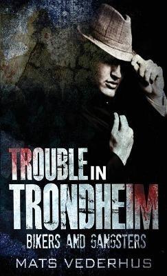 Trouble In Trondheim - Mats Vederhus - cover