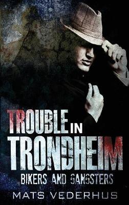 Trouble In Trondheim - Mats Vederhus - cover