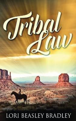 Tribal Law - Lori Beasley Bradley - cover