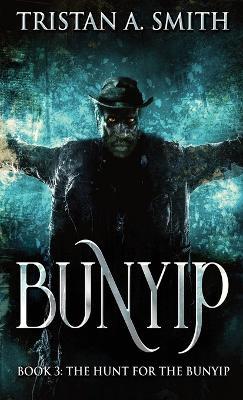 The Hunt For The Bunyip - Tristan A Smith - cover