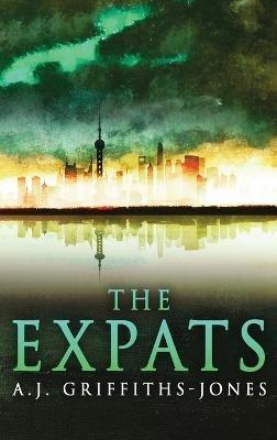 The Expats - A J Griffiths-Jones - cover