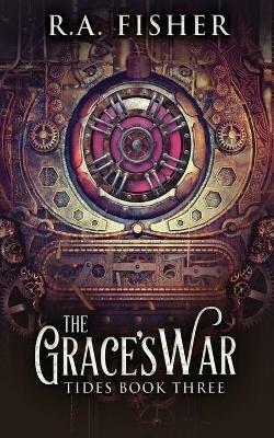 The Grace's War - R a Fisher - cover