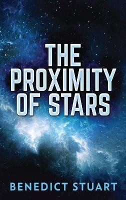The Proximity Of Stars - Benedict Stuart - cover