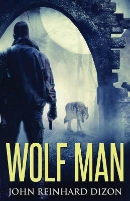 Wolf Man - John Reinhard Dizon - cover