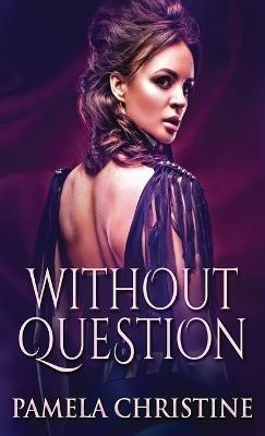 Without Question - Pamela Christine - cover
