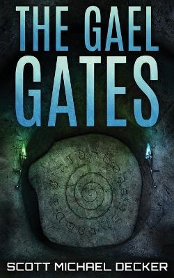 The Gael Gates - Scott Michael Decker - cover