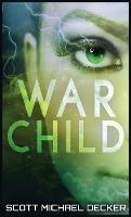 War Child - Scott Michael Decker - cover