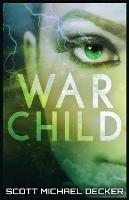 War Child - Scott Michael Decker - cover