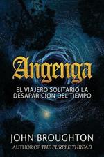 Angenga - El Viajero Solitario La Desaparicion Del Tiempo