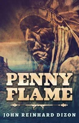 Penny Flame - John Reinhard Dizon - cover