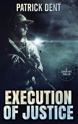 Execution Of Justice - Patrick Dent - cover