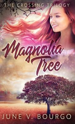 Magnolia Tree - June V Bourgo - cover