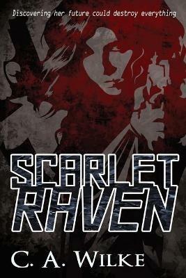 Scarlet Raven - C a Wilke - cover