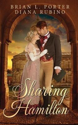 Sharing Hamilton - Brian L Porter,Diana Rubino - cover