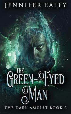 The Green-Eyed Man - Jennifer Ealey - cover