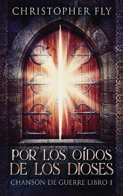 Por los Oidos de los Dioses - Christopher Fly - cover